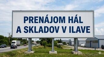 PRENÁJOM HÁL A SKLADOV V ILAVE od 100m2