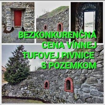 VÍNNA TUFOVA PIVNICA S POZEMKOM ZA BEZKONKURENČNÚ CENU